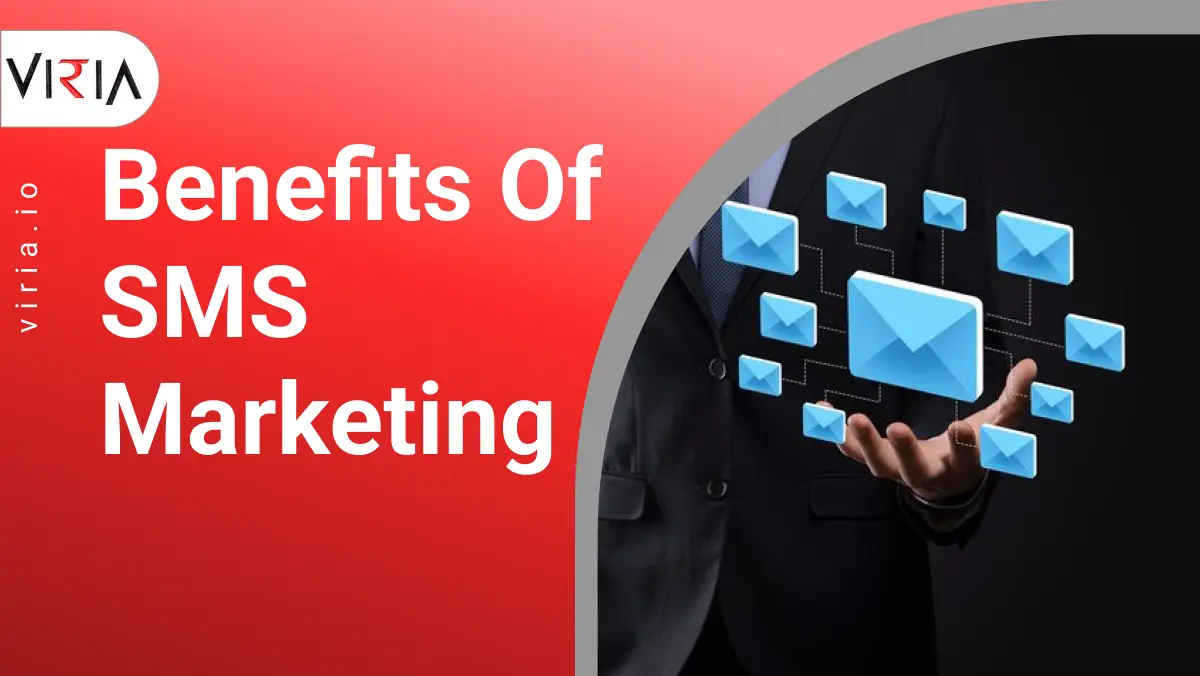 Benefits of SMS Marketing | SMS Marketing company in Chennai | Viria